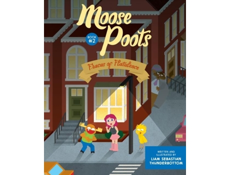 Livro Moose Poots Fracas Of Flatulence De Liam Sebastian Thunderbottom (inglês)