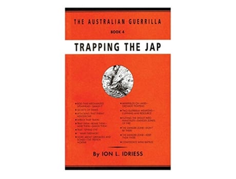 Livro Trapping the Jap The Australian Guerrilla Book 4 de Ion Idriess (Inglês)