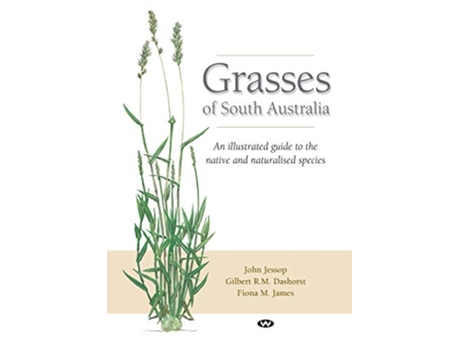 Livro Grasses of South Australia An illustrated guide to the native and naturalised species de John Jessop (Inglês)