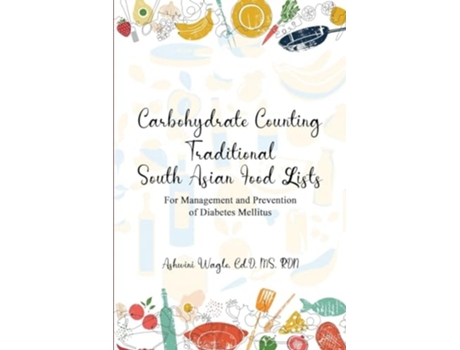 Livro Carbohydrate Counting For Management and Prevention of Diabetes Mellitus de MS Ashwini Wagle Ed D Rdn (Inglês)