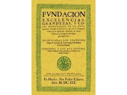 Livro Huesca. Fundación, Excelencias, Grandezas Y Cosas Memorables De La Antiquísima Ciudad de Francisco Diego de Aynsa Y de Iriarte (Espanhol)