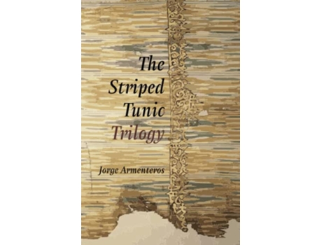 Livro The Striped Tunic Trilogy de Jorge Armenteros (Inglês)