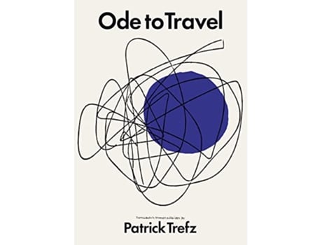 Livro Ode To Travel de Patrick Trefz, Jim Denevan et al. (Inglês - Capa Dura)