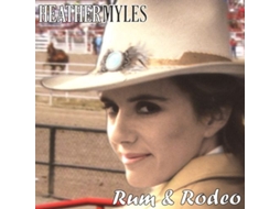 CD Heather Myles - Rum & Rodeo — Country