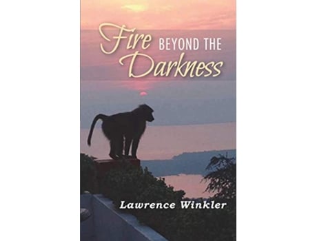 Livro Fire Beyond the Darkness A Metaphysical Journey de Lawrence Winkler (Inglês)