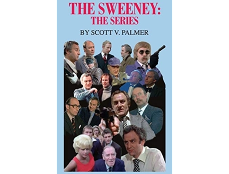 Livro The Sweeney The Series De Scott V Palmer (inglês - Capa Dura)