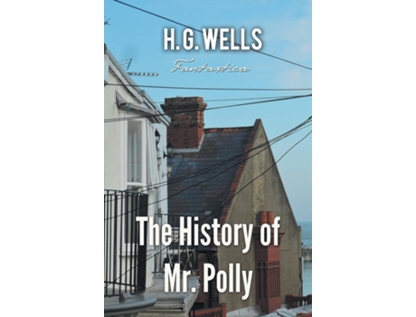 Livro The History Of Mr. Polly De Hg Wells (inglês)
