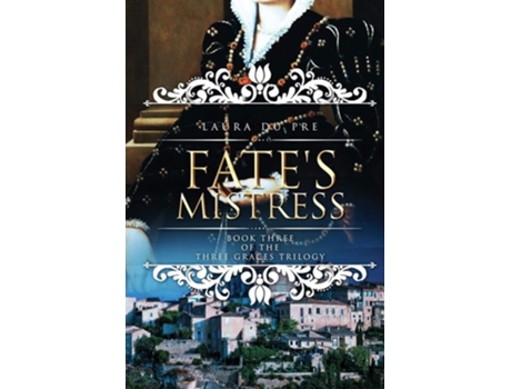 Livro Fates Mistress Book Three Of The Three Graces Trilogy De Laura Du Pre (inglês)