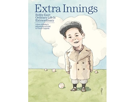 Livro Extra innings Bobby Ezor Ordinary Life is Extraordinary de Vince Coppola Bobby Ezor (Inglês)