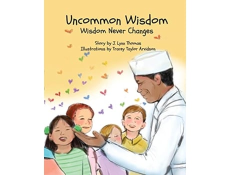 Livro Uncommon Wisdom Wisdom Never Changes de J Lynn Thomas (Inglês)
