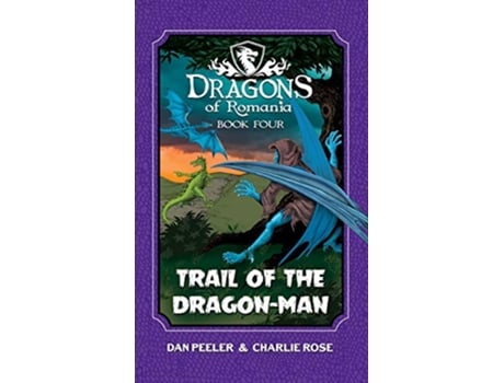 Livro Trail of the DragonMan Dragons of Romania Book 4 de Dan Peeler (Inglês - Capa Dura)
