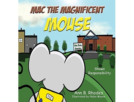 Livro Mac the Magnificent Mouse Shows Responsibility de Ann B Rhodes (Inglês)