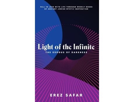 Livro Light Of The Infinite The Exodus Of Darkness De Erez Safar (inglês)
