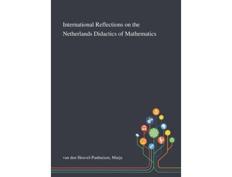 Livro International Reflections on the Netherlands Didactics of Mathematics de Marja Van Den Heuvel-Panhuizen (Inglês - Capa Dura)
