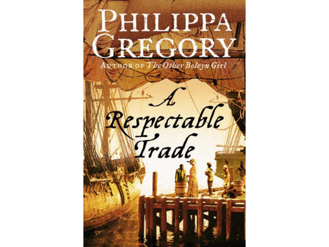 Livro A Respectable Trade de Philippa Gregory (Inglês)