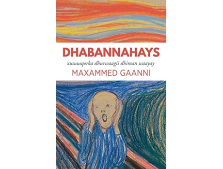 Livro Dhabannahays Xusuusqorka dhurwaagii dhiman waayay Somali Edition de Maxammed Gaanni (Inglês)