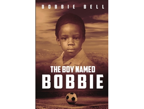 Livro THE BOY NAMED BOBBIE de Bobbie Bell (Inglês)