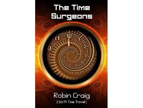 Livro The Time Surgeons de Robin Craig (Inglês)