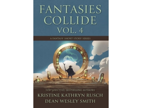 Livro Fantasies Collide, Vol. 4 A Fantasy Short Story Series de Kristine Kathryn Rusch e Dean Wesley Smith (Inglês - Capa Dura)