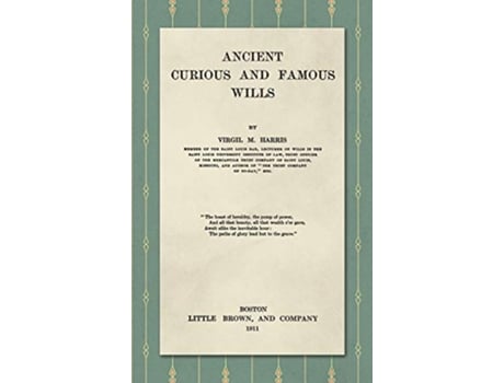 Livro Ancient Curious and Famous Wills de Virgil M Harris (Inglês)