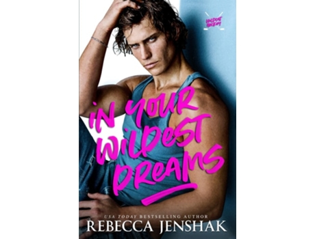 Livro In Your Wildest Dreams de Rebecca Jenshak (Inglês)