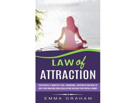 Livro Law of Attraction Successfully Manifest Love, Abundance, Happiness and Wealth de Emma Graham (Inglês)