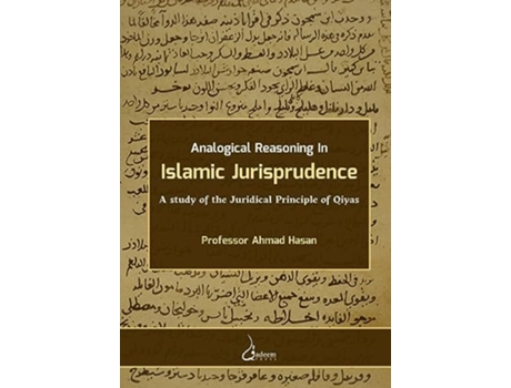 Livro Analogical Reasoning in Islamic Jurisprudence A study of the Juridical Principle of Qiyas de Professor Ahmad Hasan (Inglês)