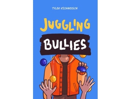 Livro Juggling Bullies de Tyler Richardson (Inglês)