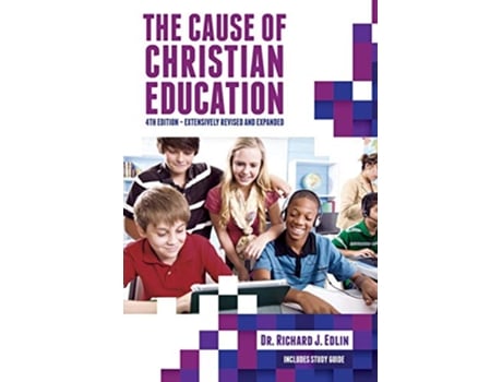 Livro The Cause of Christian Education de Richard J Edlin (Inglês)