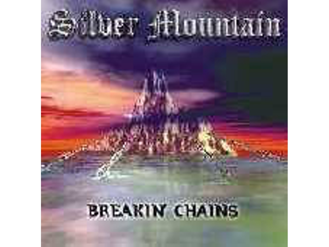 CD Silver Mountain - Breakin' Chains