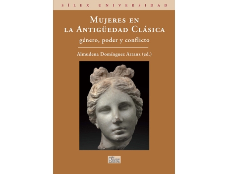 Livro Mujeres En Antiguedad Clasica:Genero,Poder Y Conflicto de Almudena Dominguez Arranz (Espanhol)