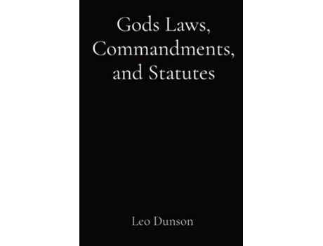 Livro Gods Laws, Commandments, And Statutes De Leo Dunson (inglês)