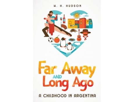 Livro Far Away and Long Ago A Childhood in Argentina de W H Hudson (Inglês)