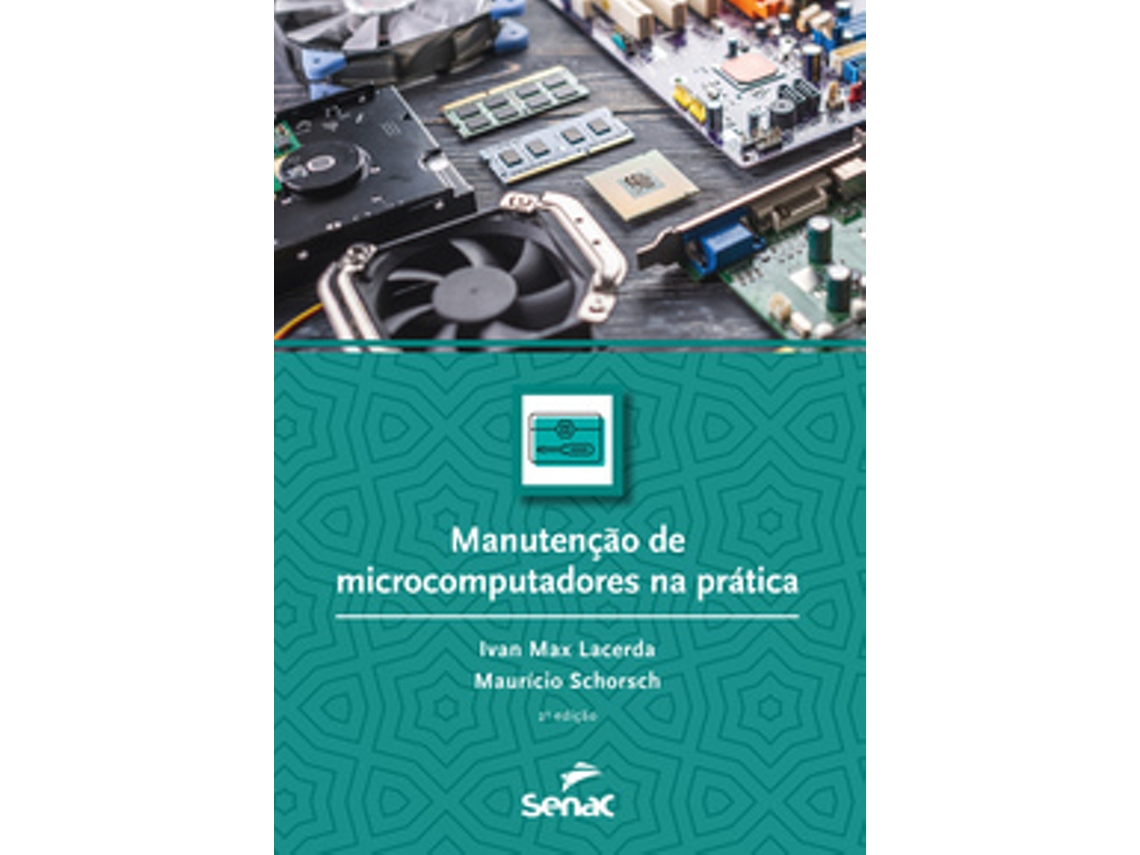 Livro Manutenção De Microcomputadores Na Prática De Mauricio Schorsch (português)