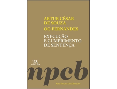 Livro Execução e Cumprimento de Sentença de Artur César De Souza e Geraldo Og Nicéas Marques Fernandes
