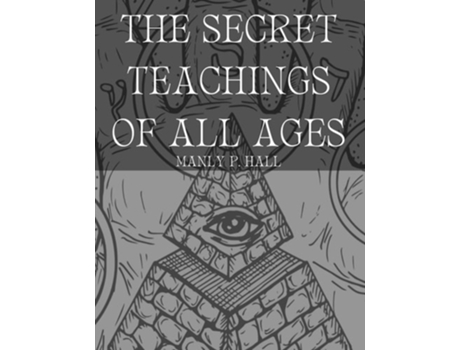 Livro The Secret Teachings of All Ages de Manly P Hall (Inglês)