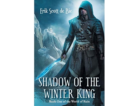 Livro Shadow of the Winter King World of Ruin de Erik Scott de Bie (Inglês)
