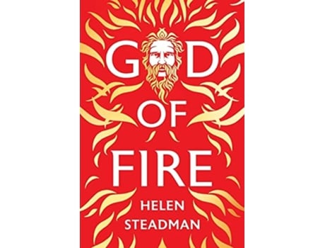 Livro God Of Fire Greek Myths A New Retelling De Helen Steadman (inglês)
