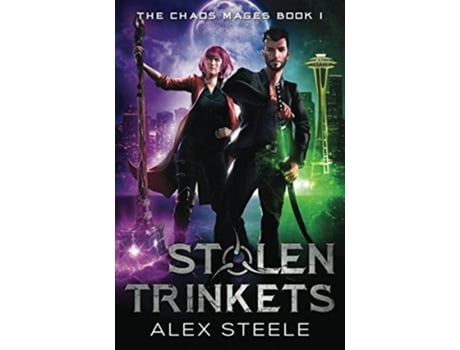 Livro Stolen Trinkets An Urban Fantasy Action Adventure The Chaos Mages de Alex Steele (Inglês)