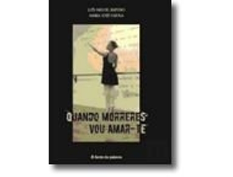 Quando Morreres Vou Amar-te