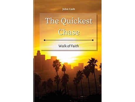 Livro The Quickest Chase Walk Of Faith De John Cash (inglês)