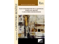 Livro Fundamentos De La Justicia Tomas De Aquino Y Los Otros Escolasticos de Francisco Carpintero Benitez (Espanhol)
