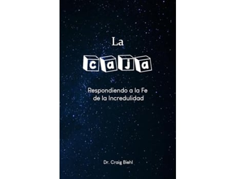 Livro La caja Respondiendo a la fe de la incredulidad Spanish Edition de Craig Biehl (Espanhol)