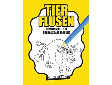 Livro Tier Flusen: Erwachsene Tiere Buchausgabe Färbung de Coloring Bandit (Inglês)