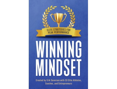 Livro Winning Mindset Elite Strategies For Peak Performance De Seversen, Erik Et Al. (inglês)
