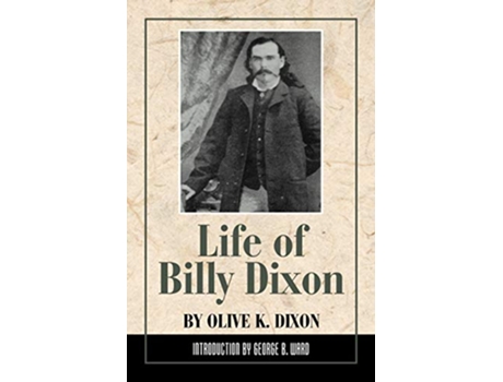 Livro Life of Billy Dixon de Olive K Dixon (Inglês)