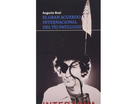 Livro El Gran Acuerdo Internacional Del Tío Patilludo de Boal Augusto (Espanhol)