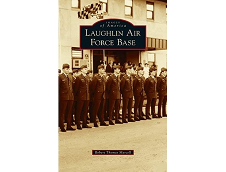Livro Laughlin Air Force Base Images of America de Robert Thomas Marcell (Inglês)