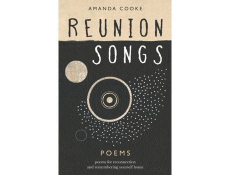 Livro Reunion Songs poems for reconnection and remembering yourself home de Amanda Cooke (Inglês)