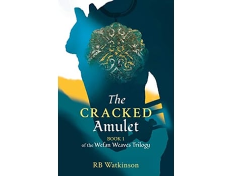 Livro The Cracked Amulet 1 Wefan Weaves de R B Watkinson (Inglês)